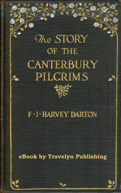 The Story of the Canterbury Pilgrims by F. J. Harvey Darton